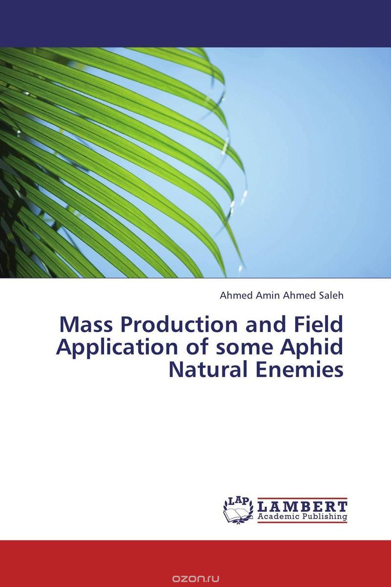 Mass Production and Field Application of some Aphid Natural Enemies