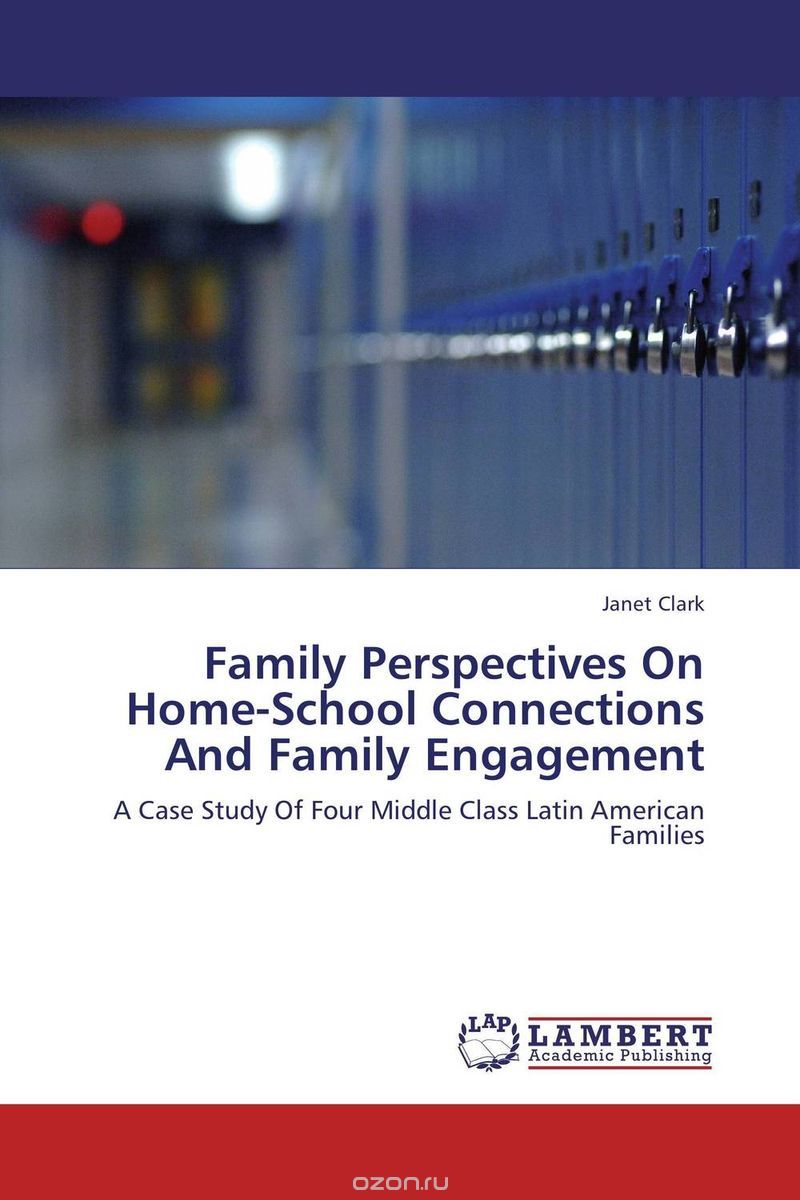 Скачать книгу "Family Perspectives On Home-School Connections And Family Engagement"