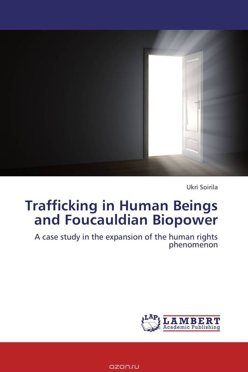 Скачать книгу "Trafficking in Human Beings and Foucauldian Biopower"