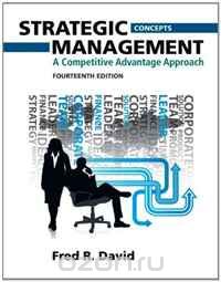 Strategic Management: A Competitive Advantage Approach, Concepts Plus NEW MyManagementLab with Pearson eText - Access Card Package