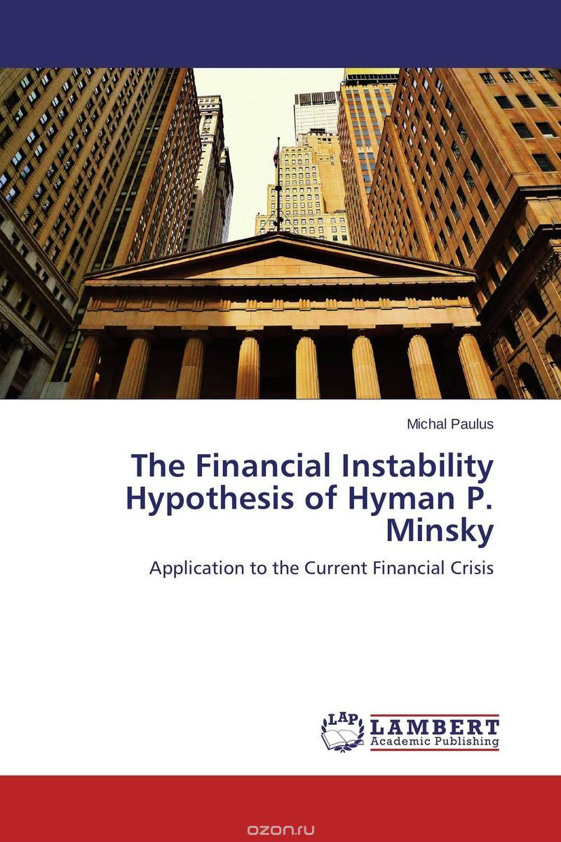 Скачать книгу "The Financial Instability Hypothesis of Hyman P. Minsky"