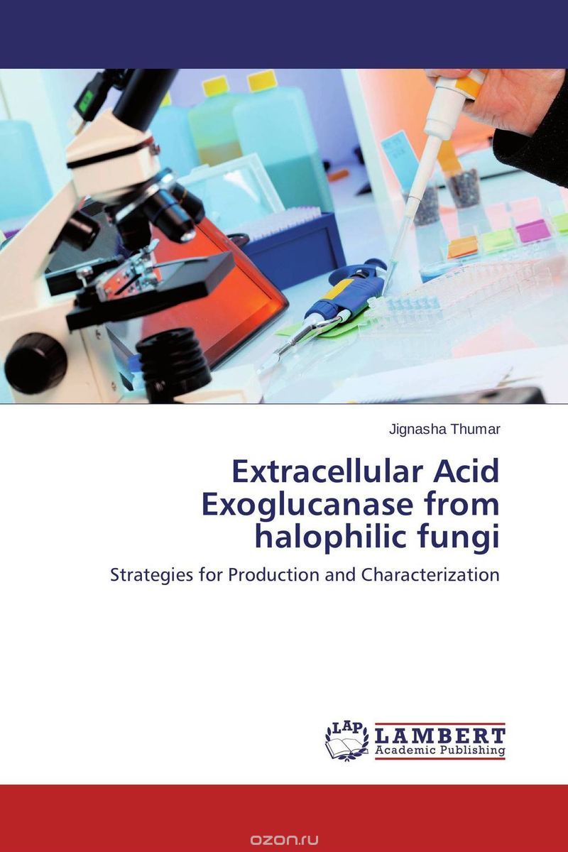 Скачать книгу "Extracellular Acid Exoglucanase from halophilic fungi"