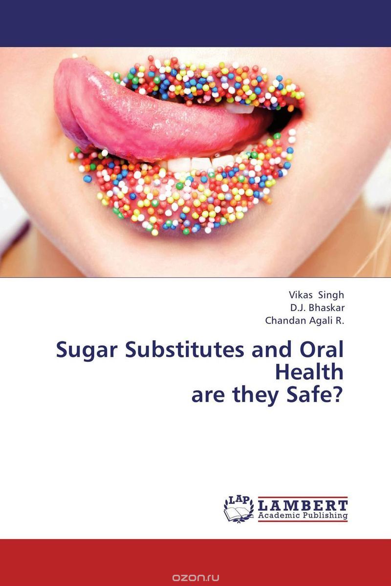 Скачать книгу "Sugar Substitutes and Oral Health  are they Safe?"