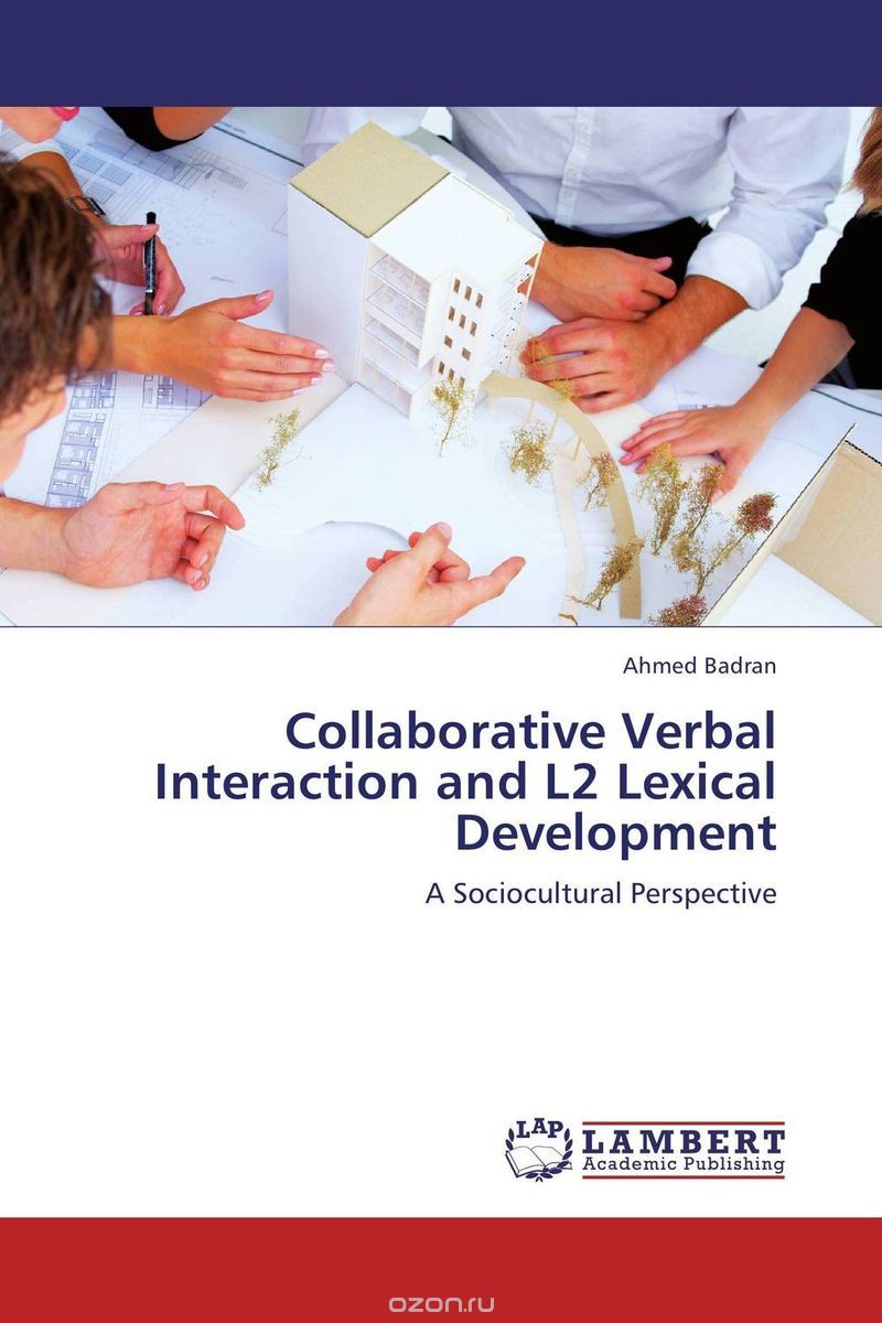 Скачать книгу "Collaborative Verbal Interaction and L2 Lexical Development"