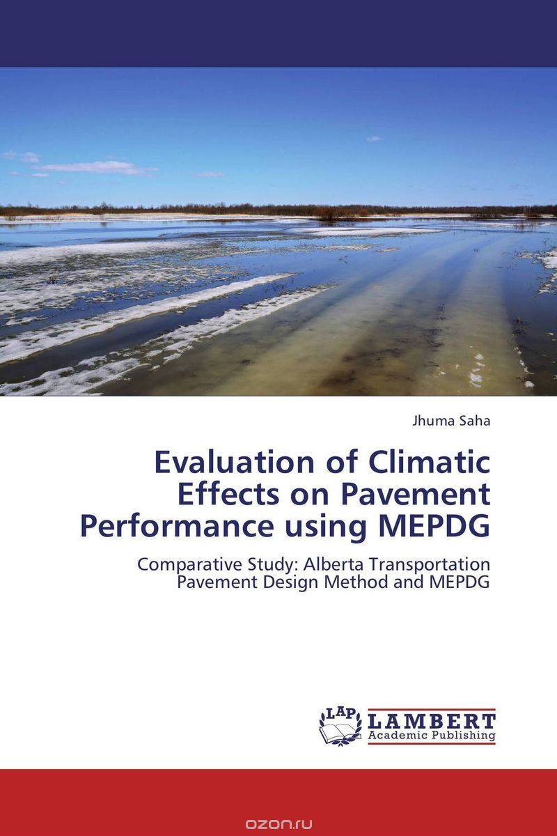 Скачать книгу "Evaluation of Climatic Effects on Pavement Performance using MEPDG"