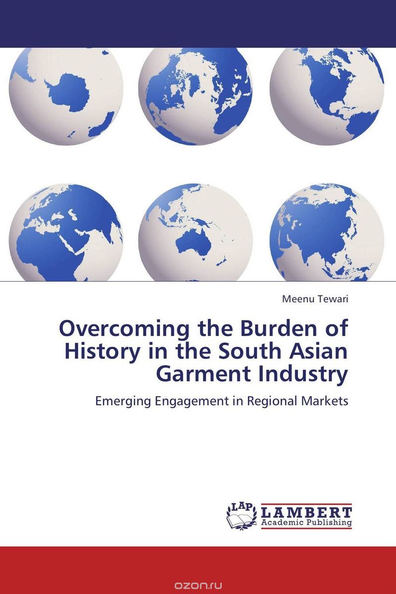 Скачать книгу "Overcoming the Burden of History in the South Asian Garment Industry"