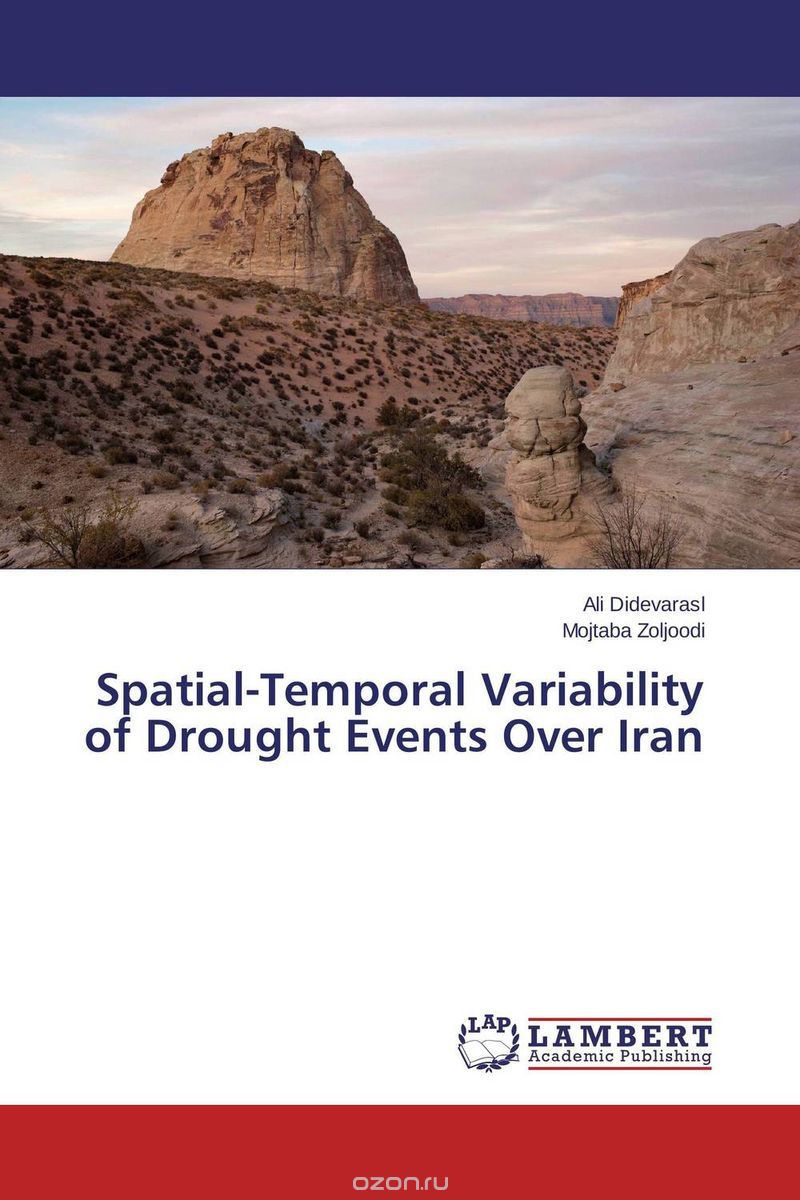 Скачать книгу "Spatial-Temporal Variability of Drought Events Over Iran"