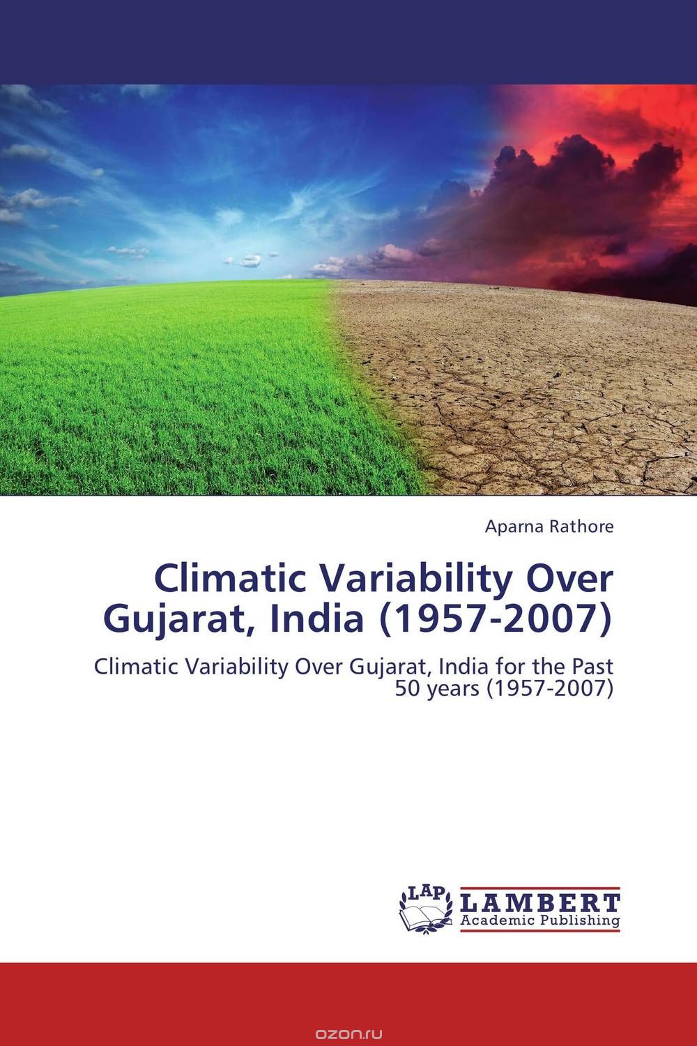 Скачать книгу "Climatic Variability Over Gujarat, India (1957-2007)"