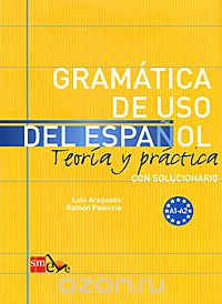Скачать книгу "Gramatica de uso del espanol: Teoria y practica: Con solucionario"