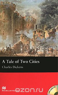 Скачать книгу "A Tale of Two Cities: Beginner Level (+ CD-ROM)"