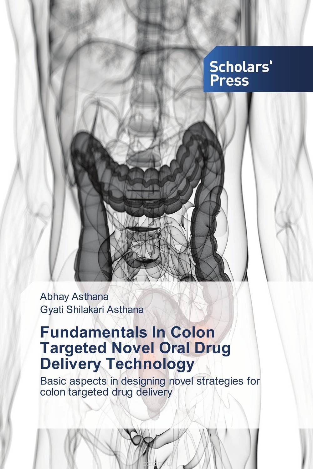 Скачать книгу "Fundamentals In Colon Targeted Novel Oral Drug Delivery Technology"