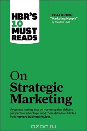 Скачать книгу "HBR's 10 Must Reads on Strategic Marketing"