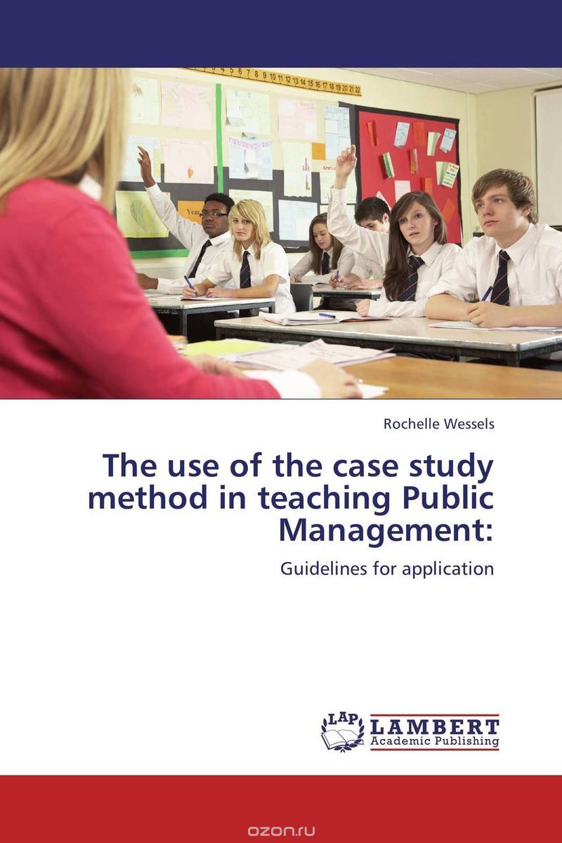 Скачать книгу "The use of the case study method in teaching Public Management:"