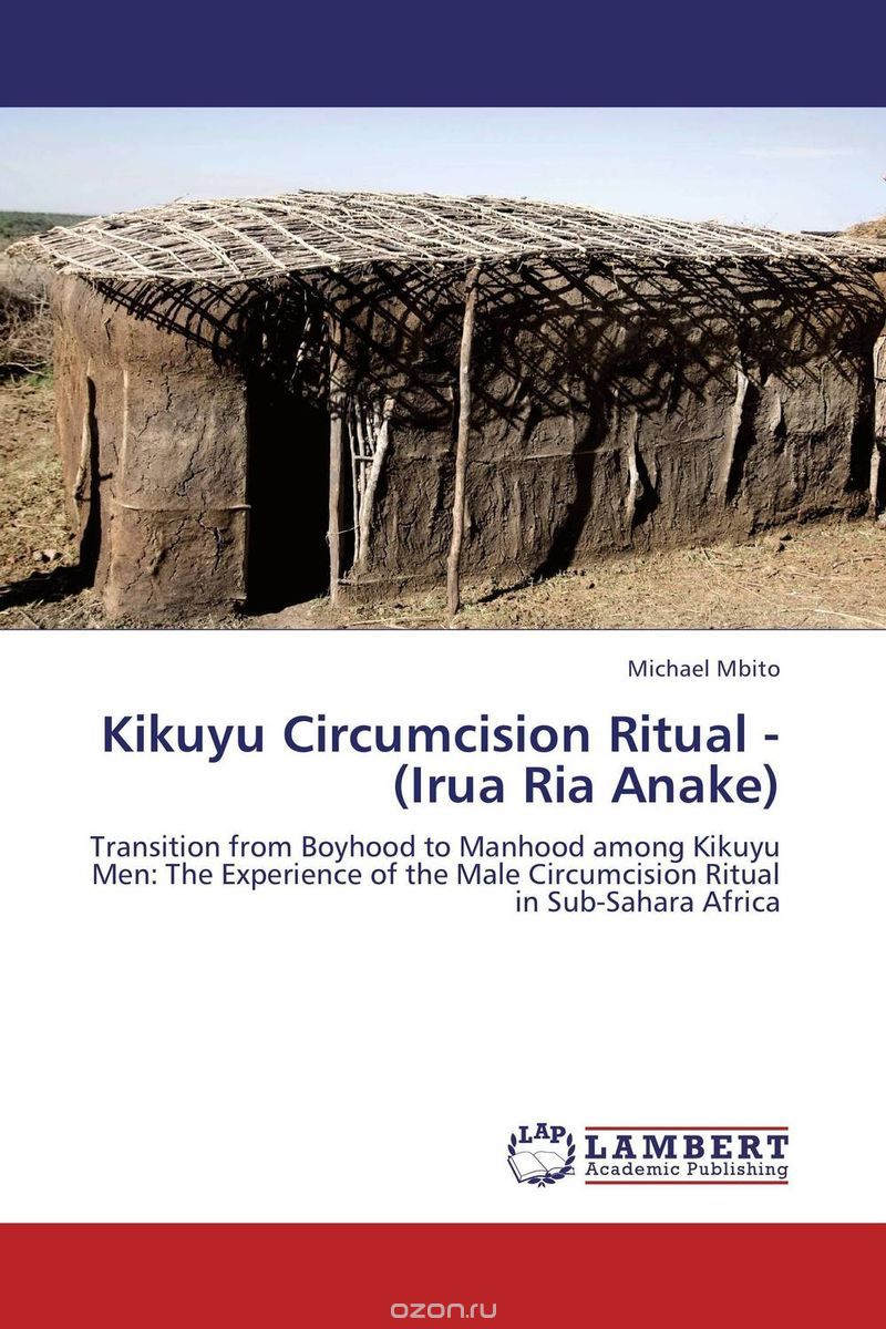 Скачать книгу "Kikuyu Circumcision Ritual - (Irua Ria Anake)"