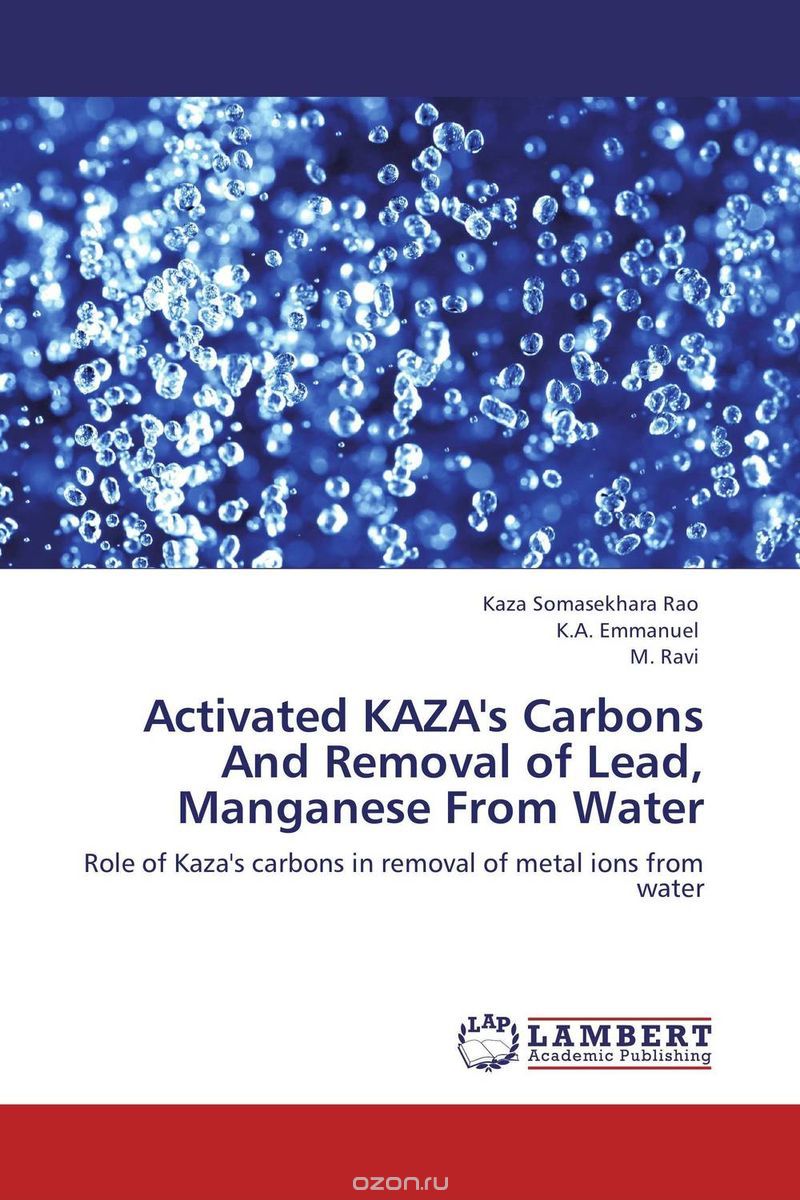 Скачать книгу "Activated KAZA's Carbons And Removal of Lead, Manganese From Water"