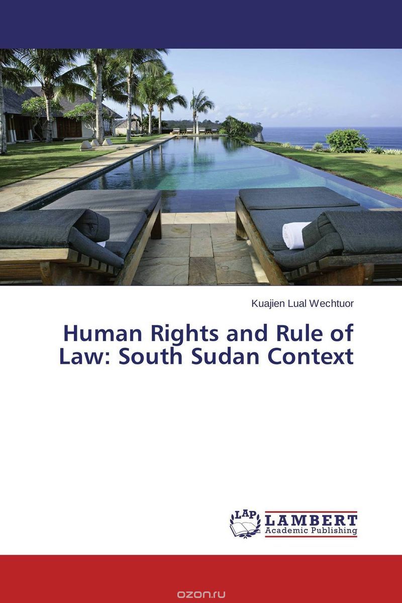 Скачать книгу "Human Rights and Rule of Law: South Sudan Context"