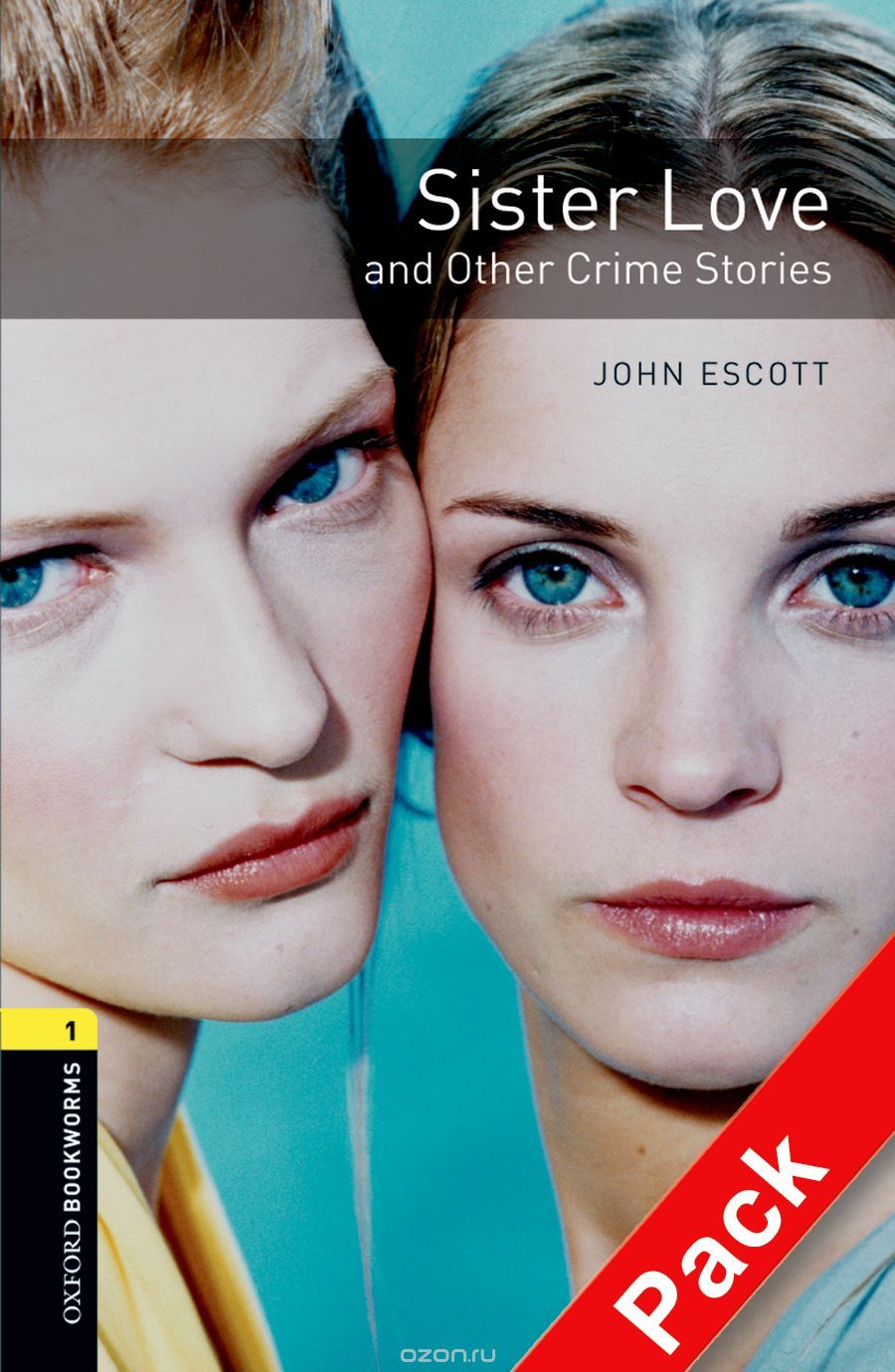 OXFORD bookworms library 1: SISTER LOVE & OTH.CR.STORIES PACK 3E
