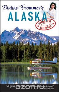 Pauline Frommer?s® Alaska