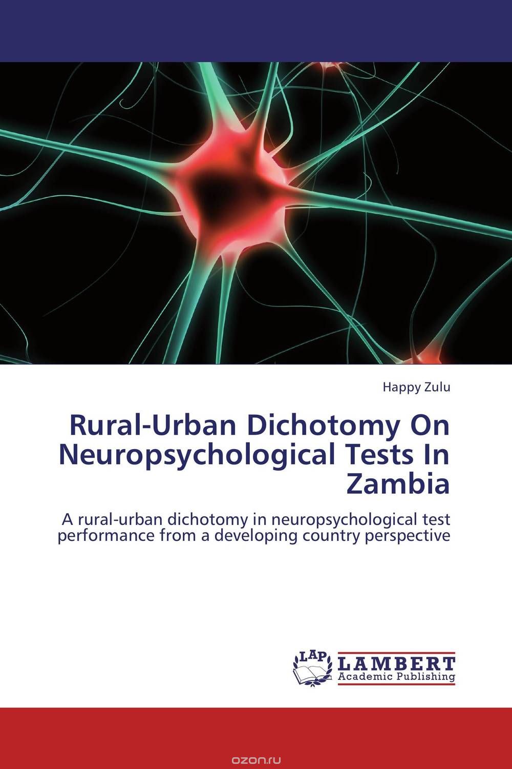 Скачать книгу "Rural-Urban Dichotomy On Neuropsychological Tests In Zambia"