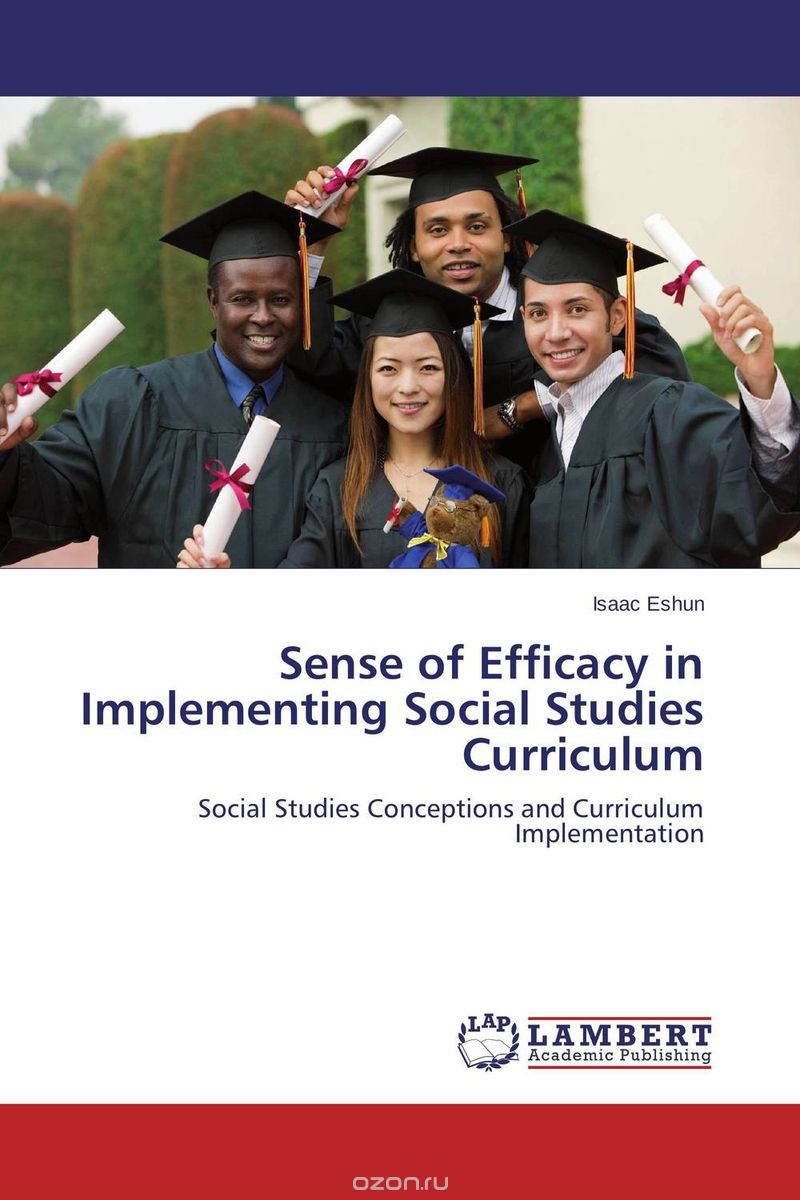 Скачать книгу "Sense of Efficacy in Implementing Social Studies Curriculum"