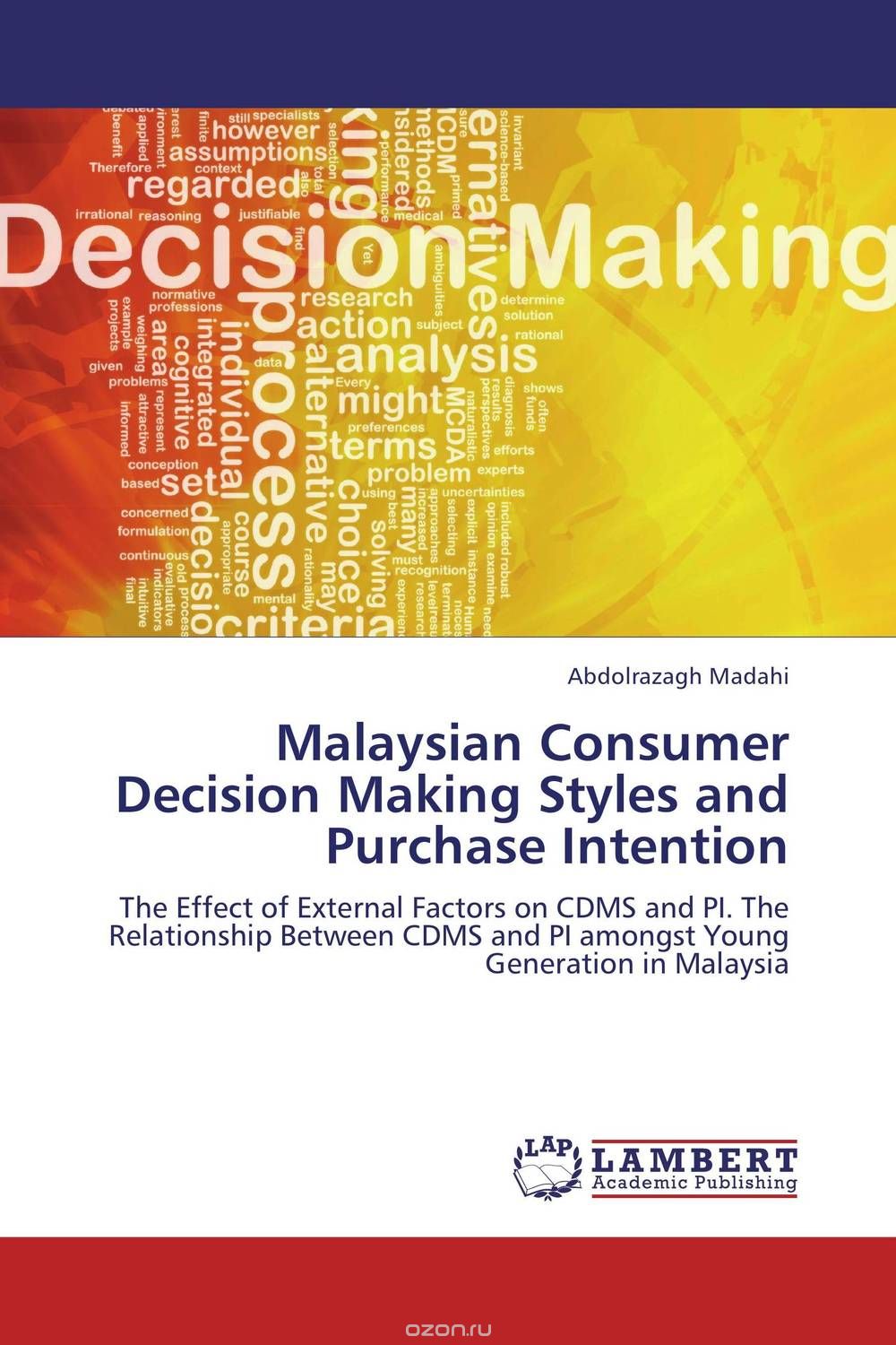 Скачать книгу "Malaysian Consumer Decision Making Styles and Purchase Intention"