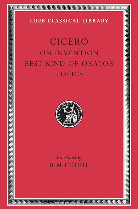 Rhetorical Treatise – De Inventione, De Optimogenere Oratorium, Topica L386 V 2 (Trans. Hubbell)(Latin)