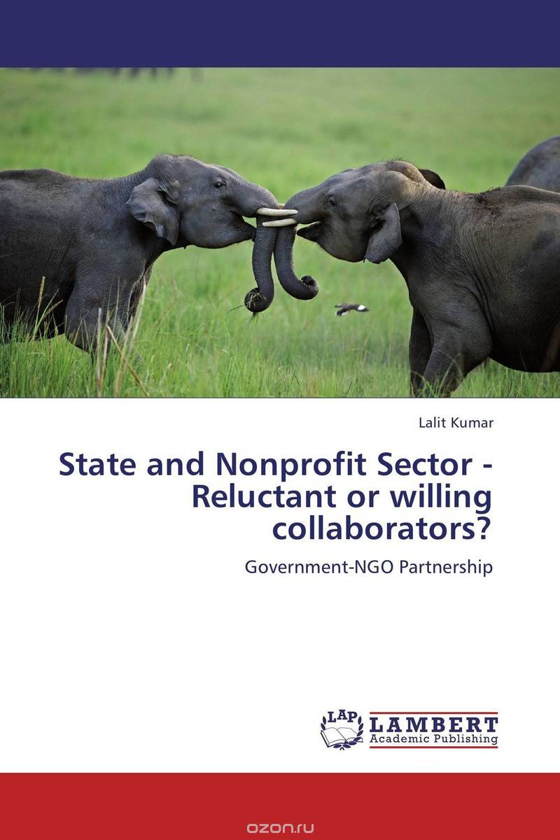 Скачать книгу "State and Nonprofit Sector - Reluctant or willing collaborators?"