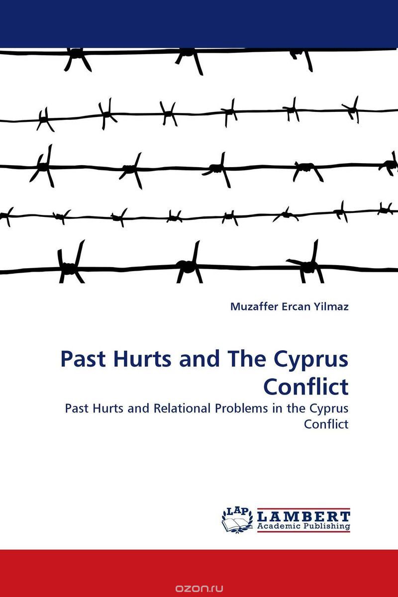 Скачать книгу "Past Hurts and The Cyprus Conflict"