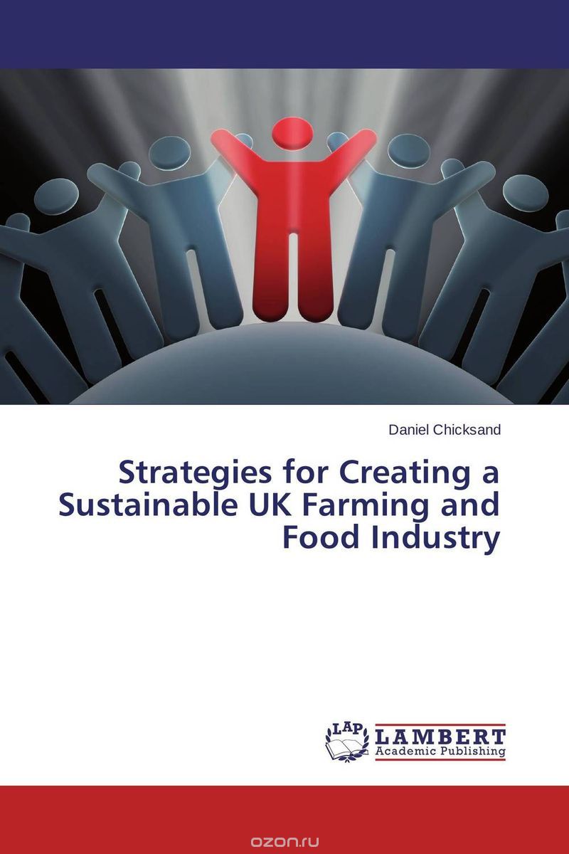 Скачать книгу "Strategies for Creating a Sustainable UK Farming and Food Industry"