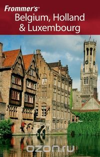 Frommer?s® Belgium, Holland &amp; Luxembourg