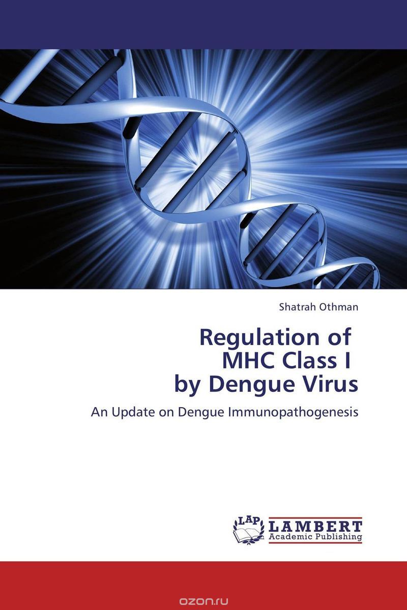 Скачать книгу "Regulation of   MHC Class I   by Dengue Virus"