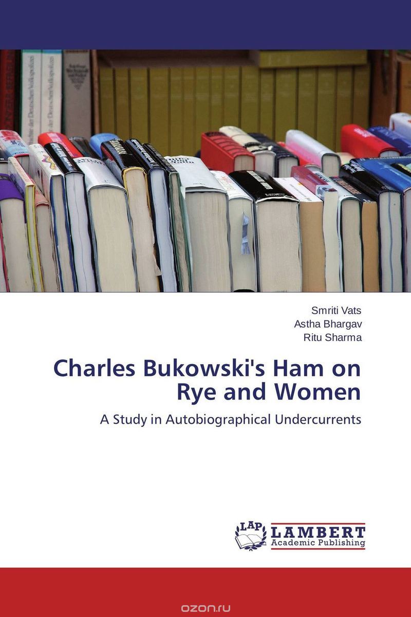 Скачать книгу "Charles Bukowski's Ham on Rye and Women"
