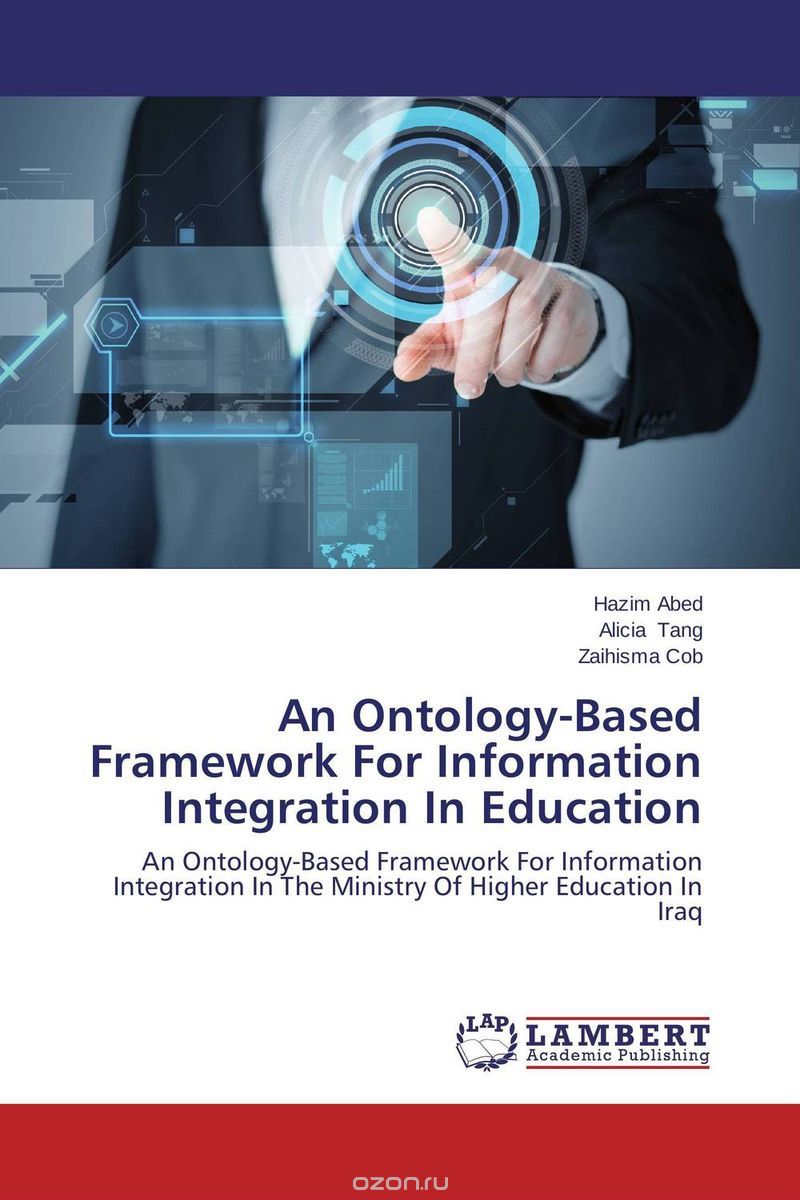 Скачать книгу "An Ontology-Based Framework For Information Integration In Education"