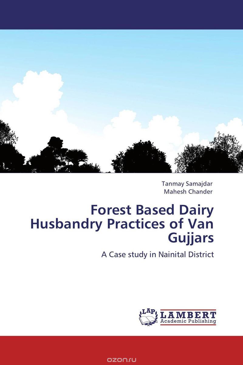 Forest Based Dairy Husbandry Practices of Van Gujjars