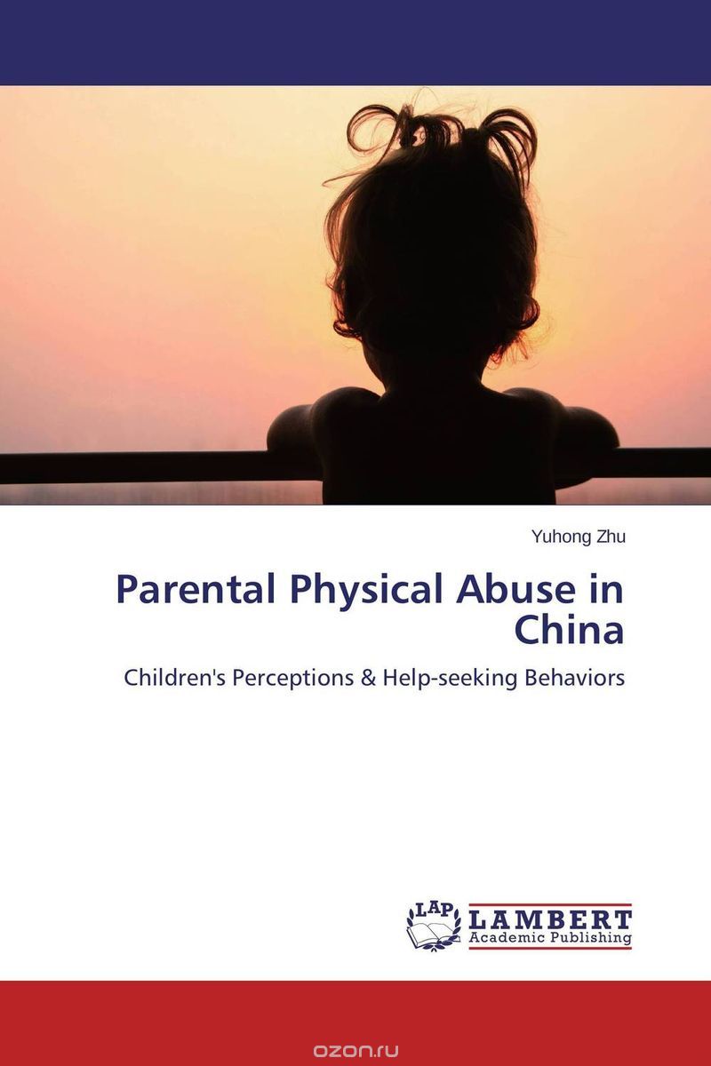 Скачать книгу "Parental Physical Abuse in China"
