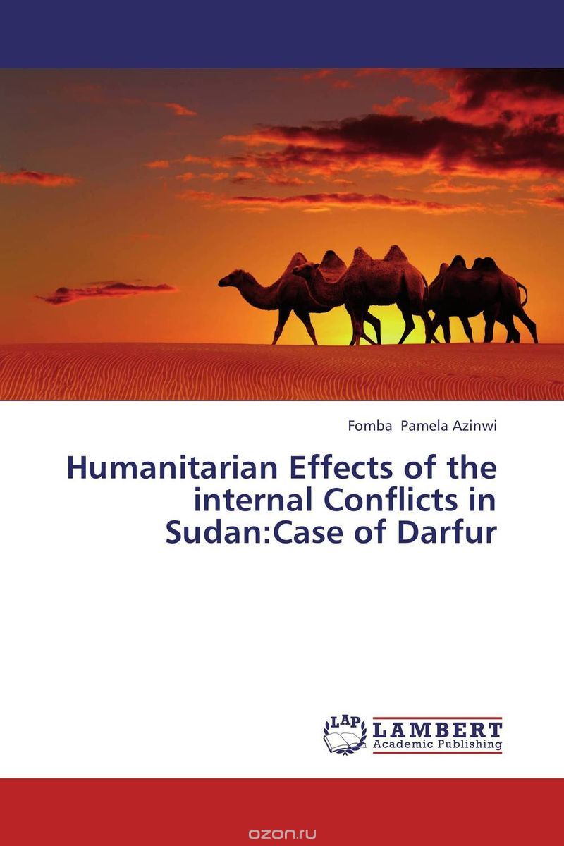 Humanitarian Effects of the internal Conflicts in Sudan:Case of Darfur