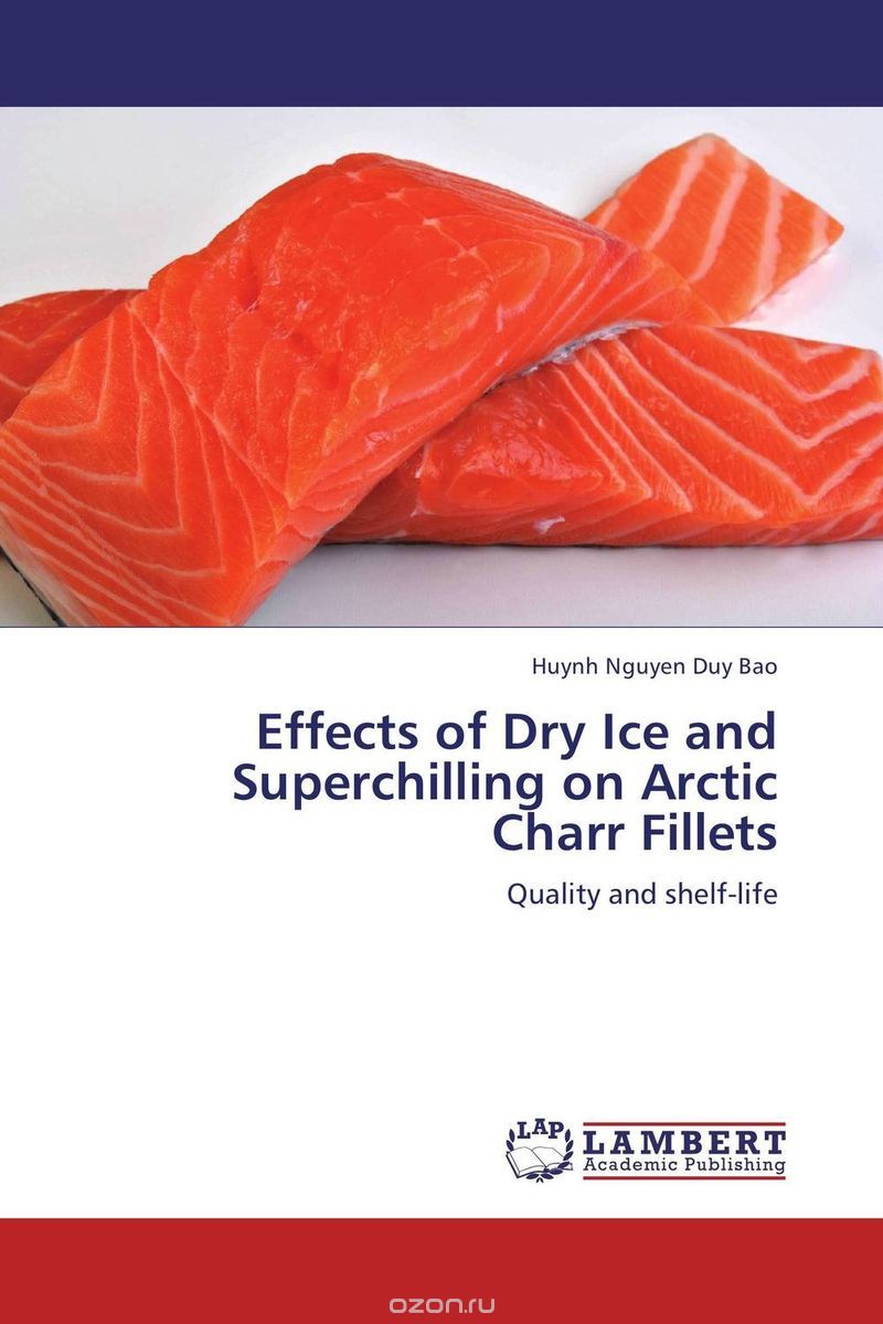 Скачать книгу "Effects of Dry Ice and Superchilling on Arctic Charr Fillets"