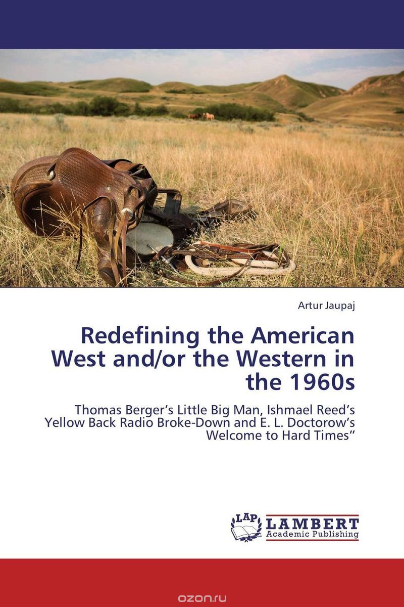 Скачать книгу "Redefining the American West and/or the Western in the 1960s"