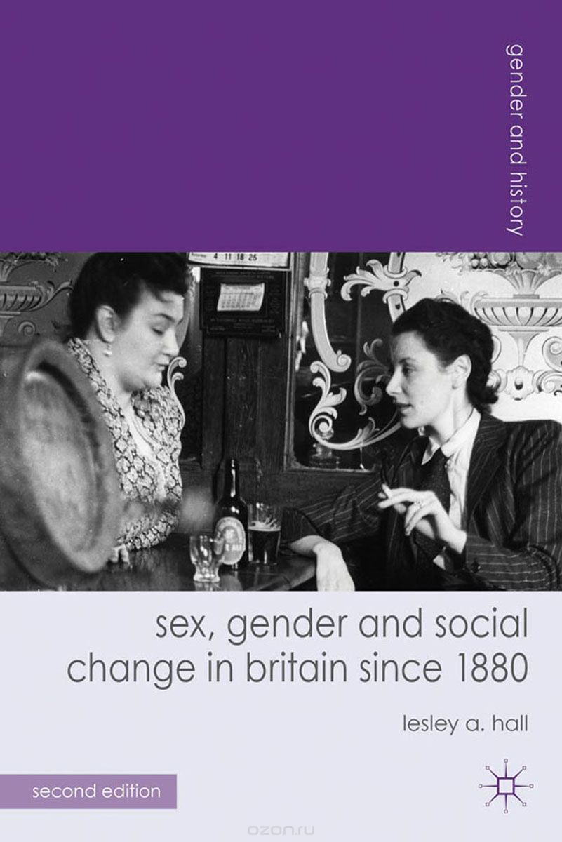 Скачать книгу "Sex, Gender and Social Change in Britain since 1880"
