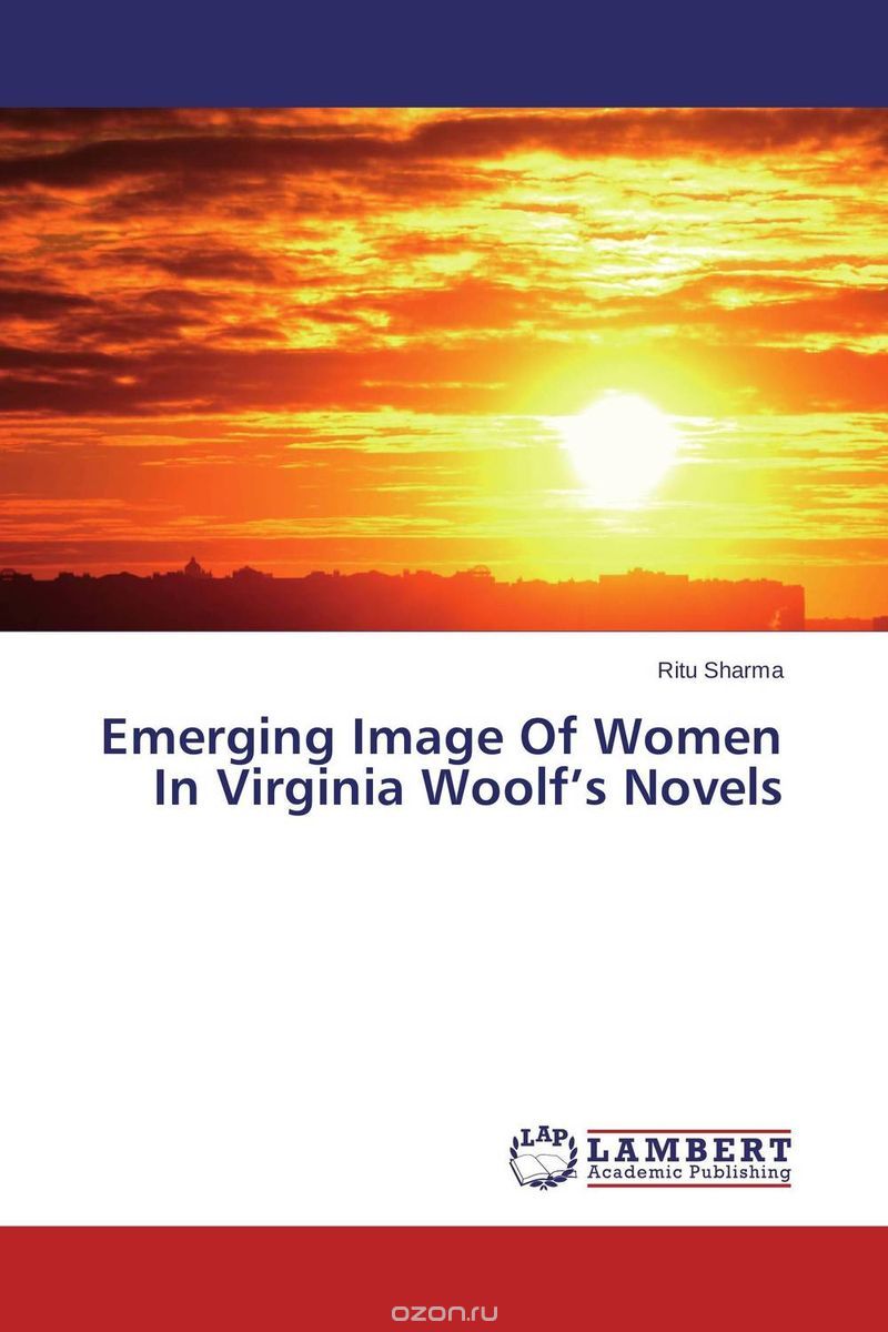 Скачать книгу "Emerging Image Of Women In Virginia Woolf’s Novels"