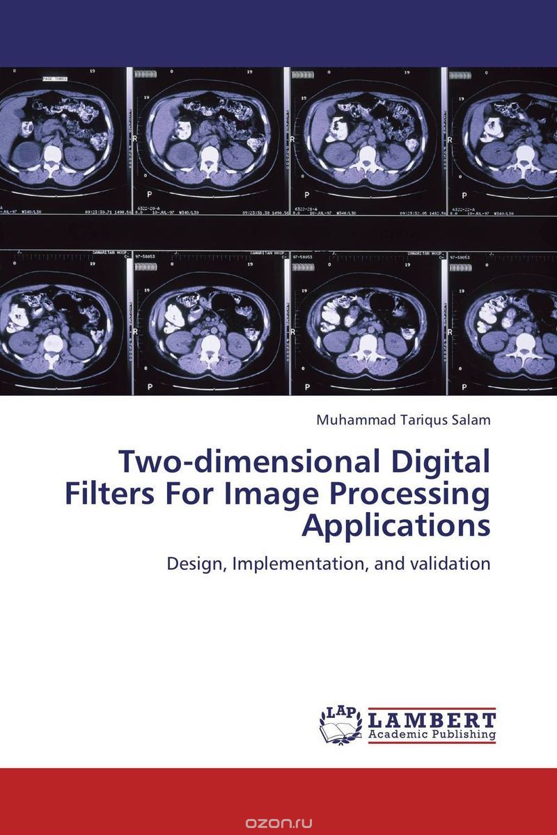 Two-dimensional Digital Filters For Image Processing  Applications