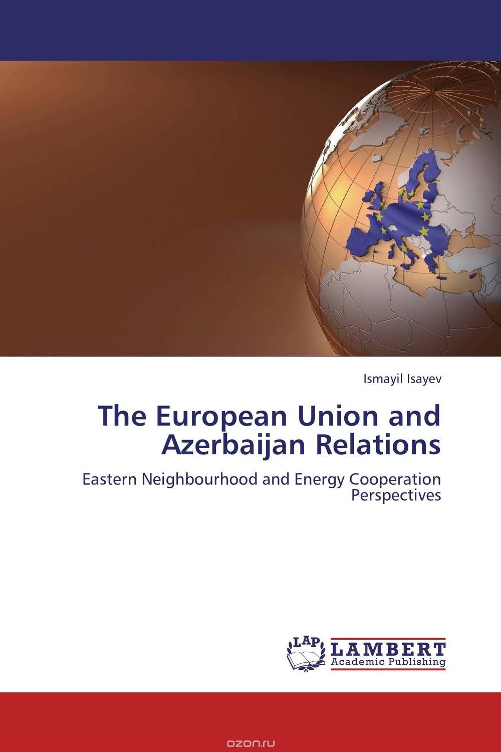Скачать книгу "The European Union and Azerbaijan Relations"