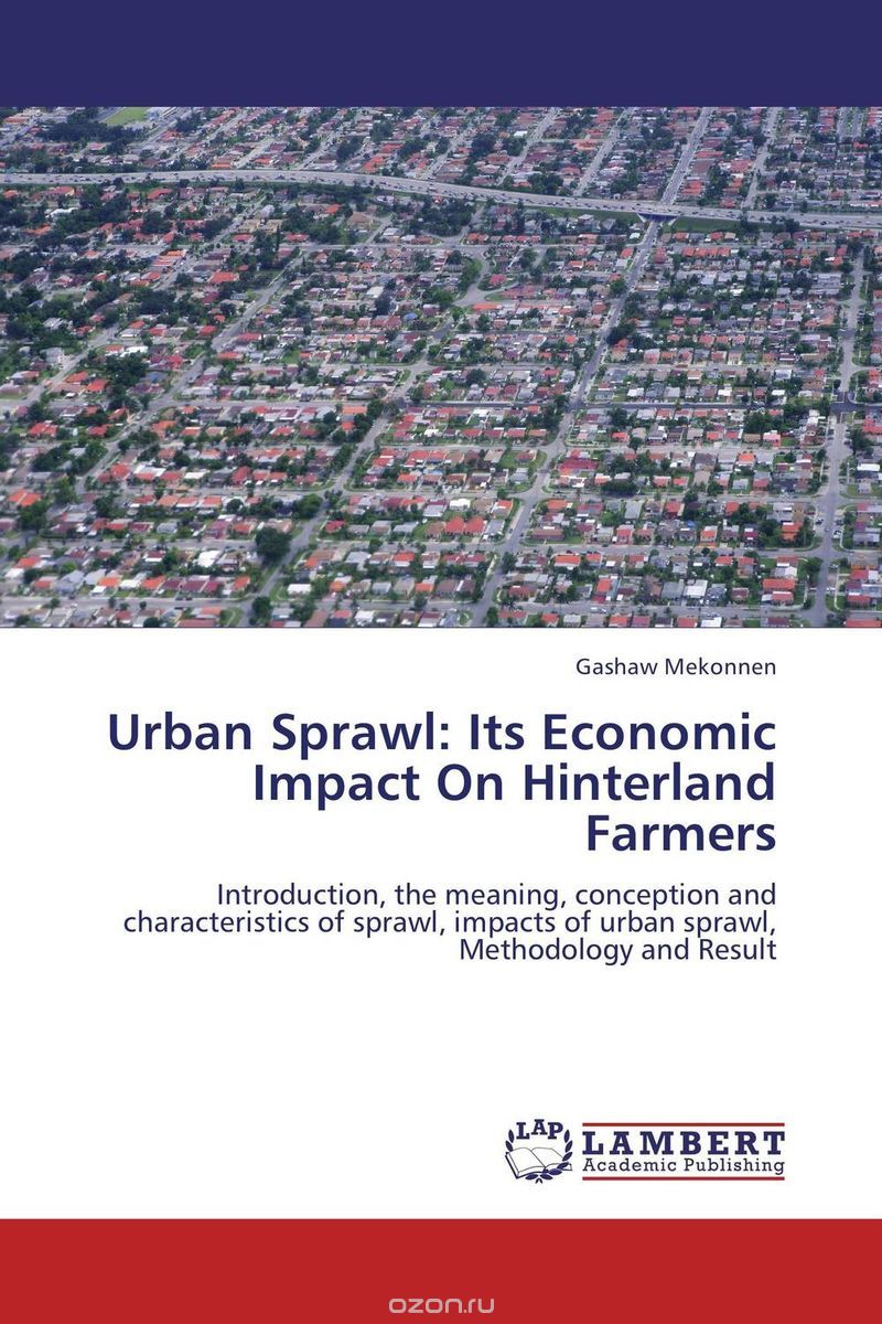 Скачать книгу "Urban Sprawl: Its Economic Impact On Hinterland Farmers"