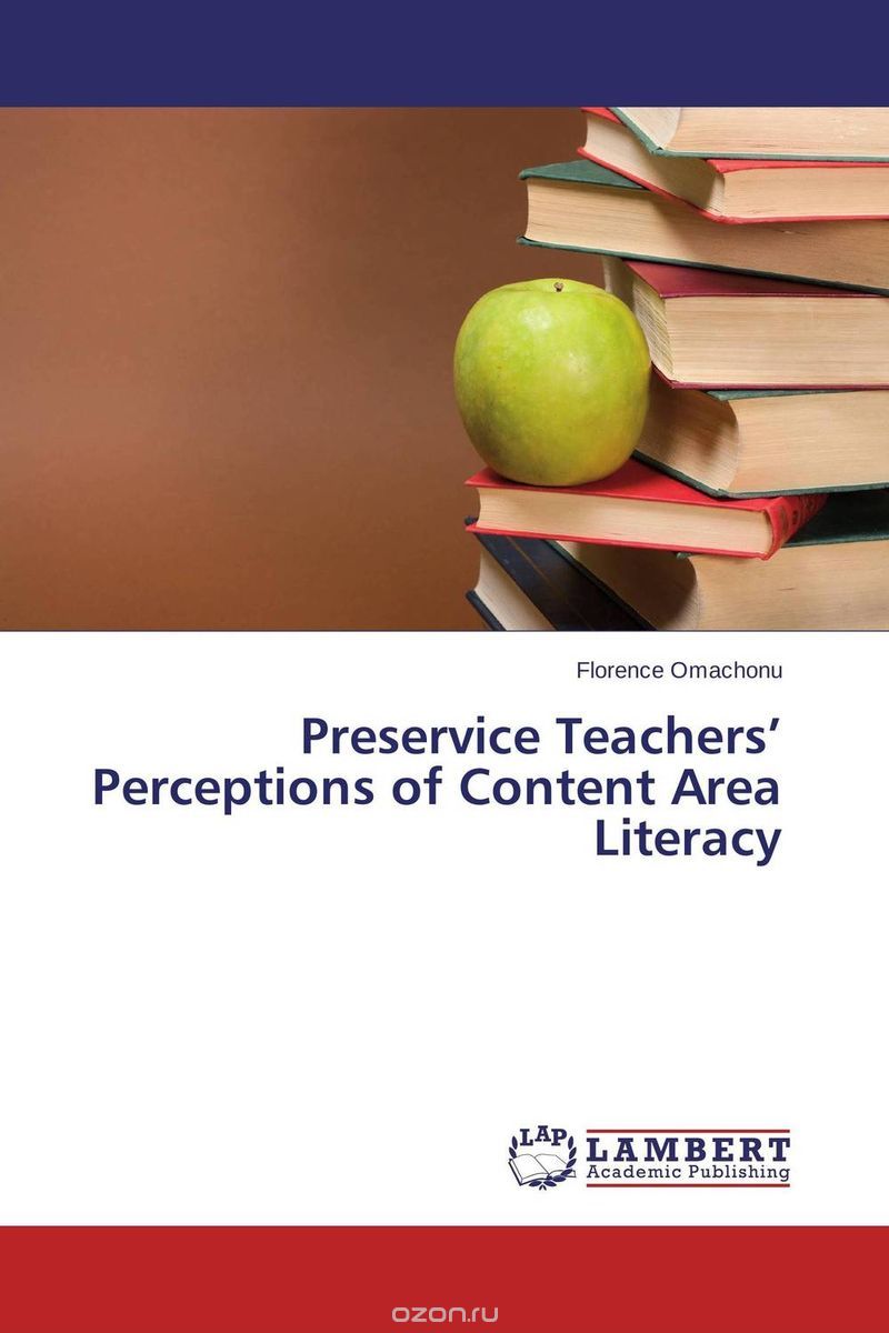 Скачать книгу "Preservice Teachers’  Perceptions of Content Area Literacy"