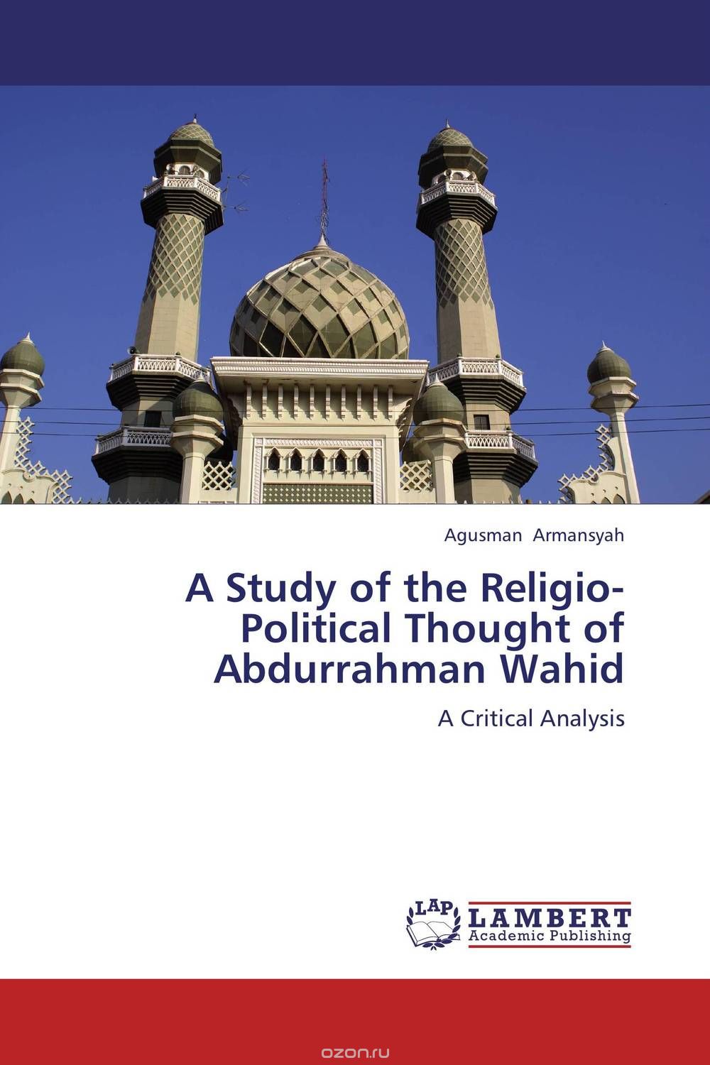 Скачать книгу "A Study of the Religio-Political Thought of Abdurrahman Wahid"