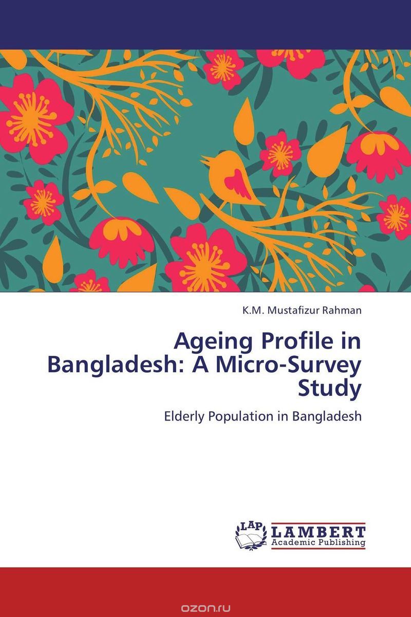 Скачать книгу "Ageing Profile in Bangladesh: A Micro-Survey Study"