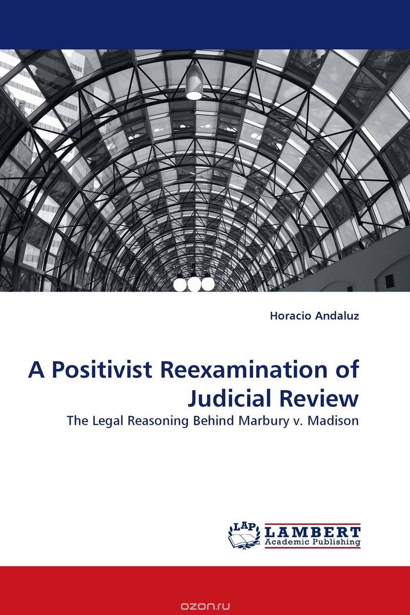 Скачать книгу "A Positivist Reexamination of Judicial Review"
