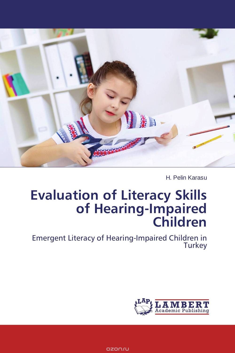 Скачать книгу "Evaluation of Literacy Skills of Hearing-Impaired Children"