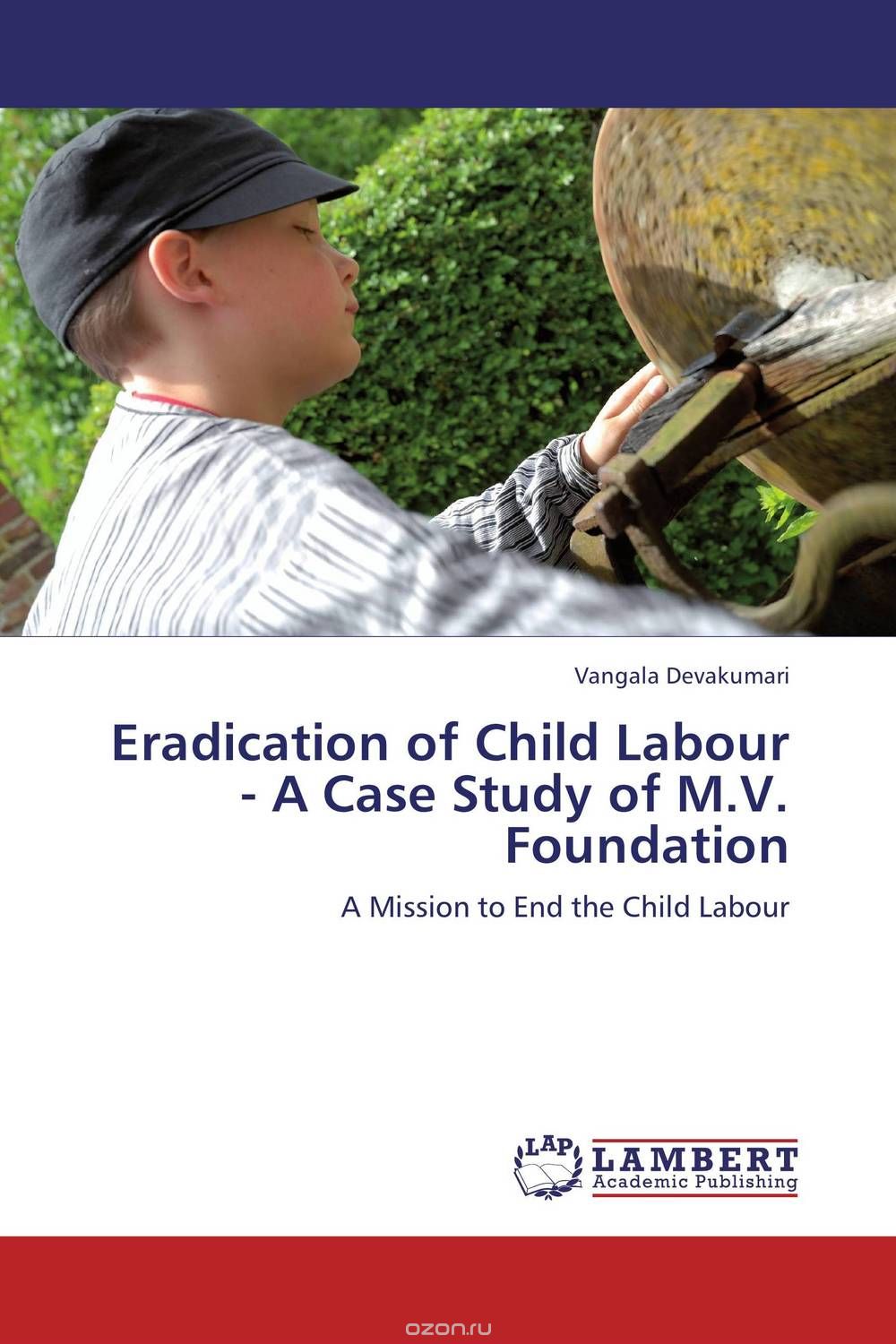 Eradication of Child Labour - A Case Study of M.V. Foundation