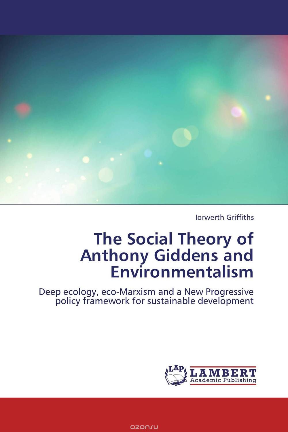 Скачать книгу "The Social Theory of Anthony Giddens and Environmentalism"